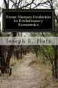 From Human Evolution to Evolutionary Economics